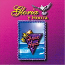 Heme Aqui - Gloria y Honra